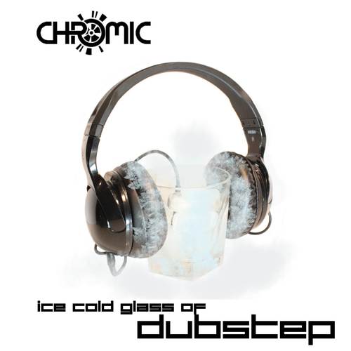 Ice Cold Glass of Dubstep