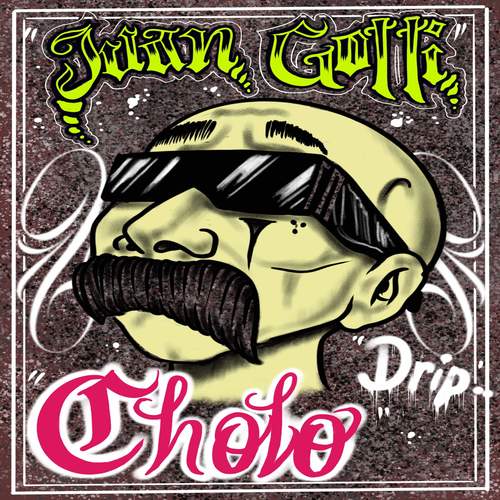 Cholo Drip (Explicit)