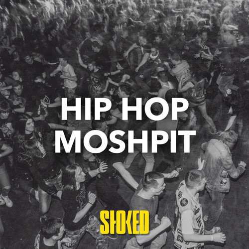 Hip Hop Moshpit (Explicit)