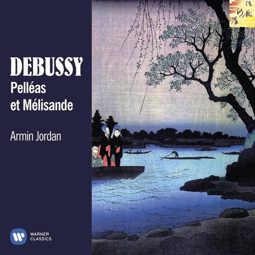 Debussy: Pelléas et Mélisande