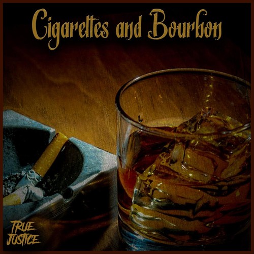 Cigarettes and Bourbon