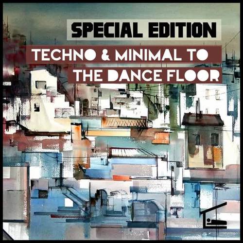 Special EditionTechno & Minimal to the Dancefloor