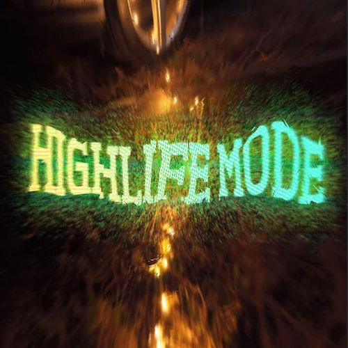 Highlife Mode (Explicit)