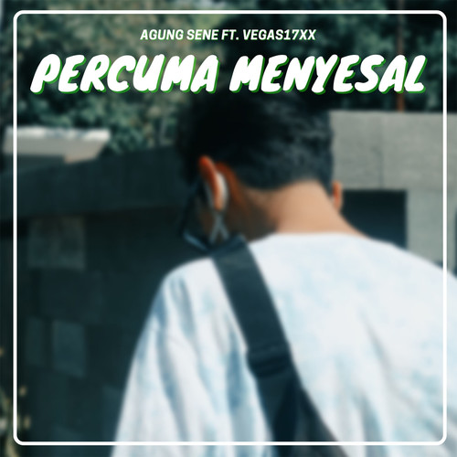 Percuma Menyesal