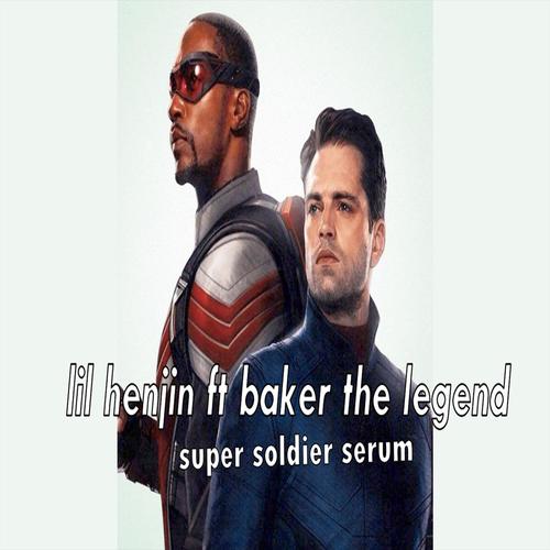 Super soldier serum (feat. Baker the legend ) [Explicit]