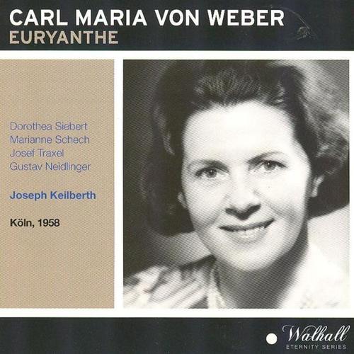 Carl Maria Von Weber: Euryanthe (Köln 1958)