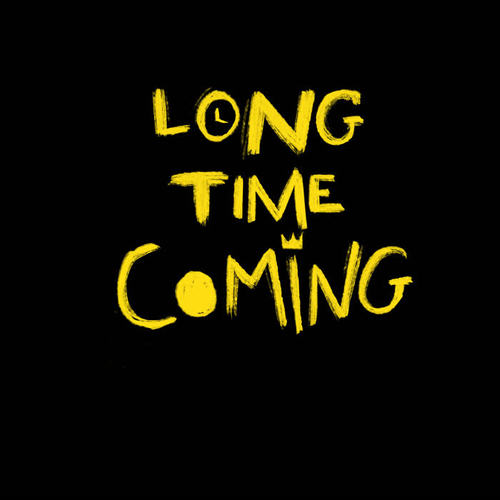 Long Time Coming (Explicit)