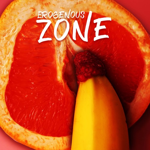 Erogenous Zone: Music For Foreplay And Erotic Petting