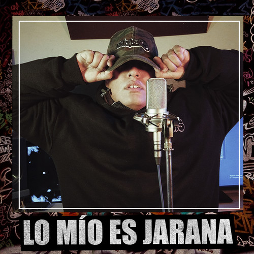 Lo Mío Es Jarana (Explicit)