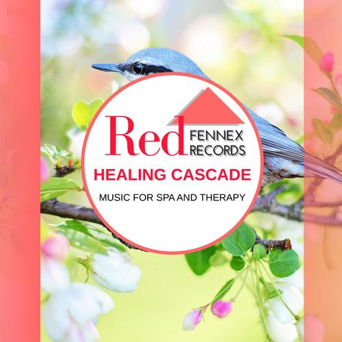 Healing Cascade - Music For Spa And Therapy