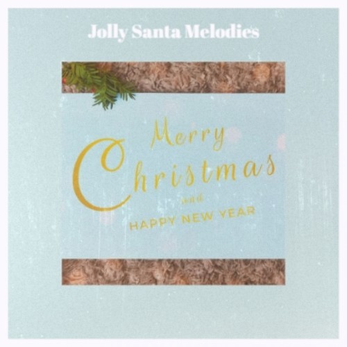 Jolly Santa Melodies (Explicit)