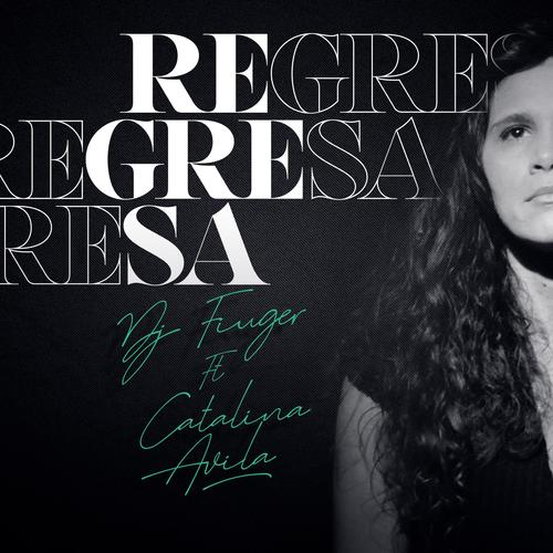 Regresa (feat. Catalina Avila)