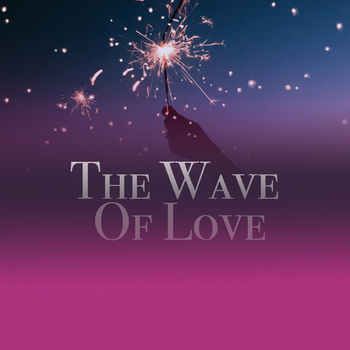 The Wave Of Love