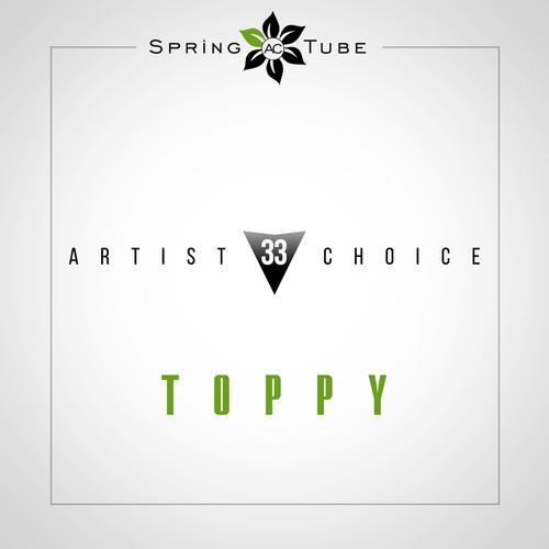 Artist Choice 033: Toppy