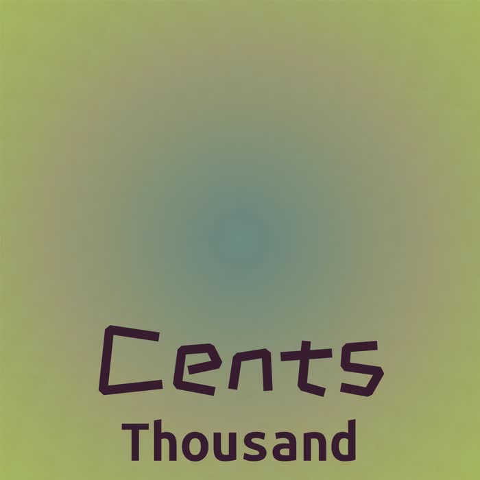 Cents Thousand