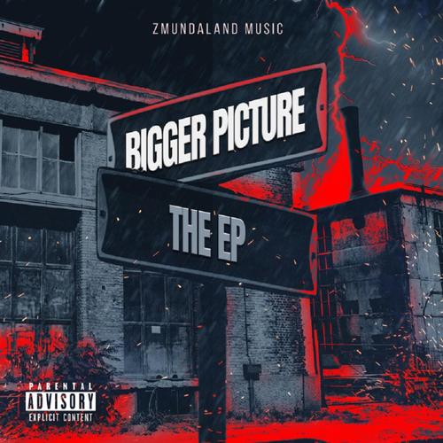 Bigger Picture (Explicit)