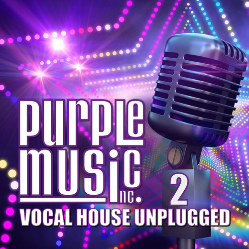 Purple Music Vocal House Unplugged 2 (Explicit)