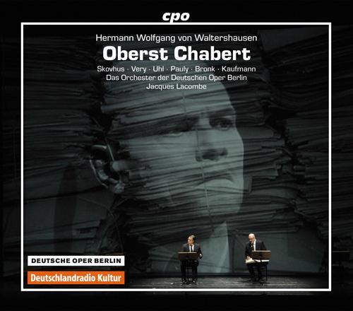 WALTERSHAUSEN, H.W.: Oberst Chabert (Opera) [Lacombe]