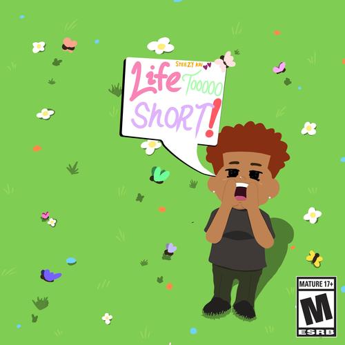 Life too Short (Explicit)