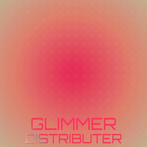 Glimmer Distributer