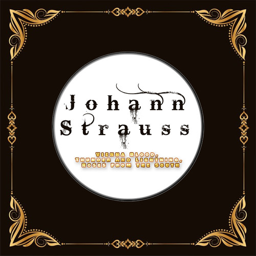 Johann Strauss - Vienna Blood, Thunder And Lightning, Roses From The South