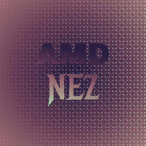 Amd Nez