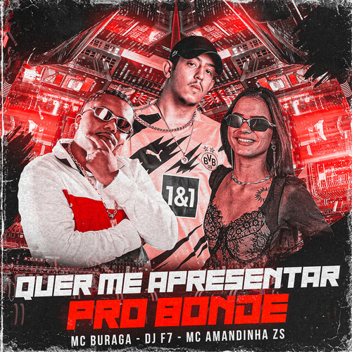 Quer Me Apresentar pro Bonde (feat. MC Buraga & DJ F7)
