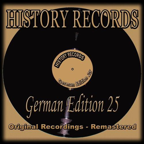 History Records - German Edition 25 (Original Recordings - Remastered)