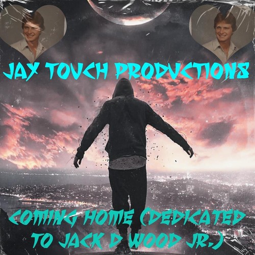 Coming Home (Dedicated to Jack D Wood Jr.)