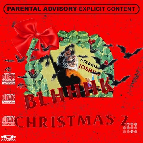 BLHHHK CHRISTMAS 2 (Explicit)