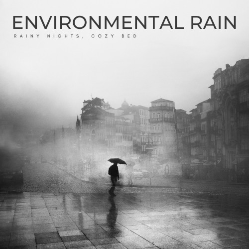 Environmental Rain: Rainy Nights, Cozy Bed