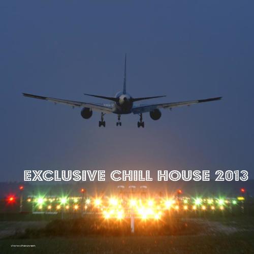 Exclusive Chill House 2013