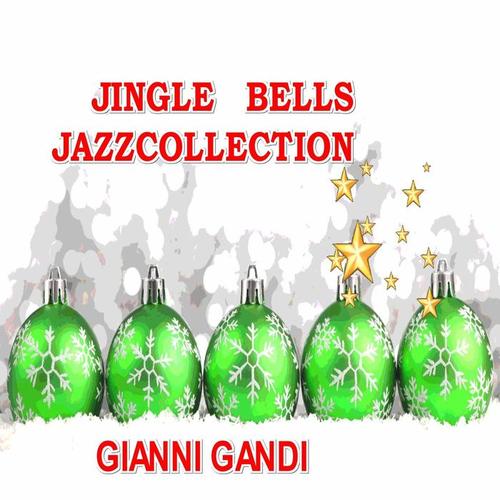 Jingle Bells Jazz Collection (Christmas the Best Songs)