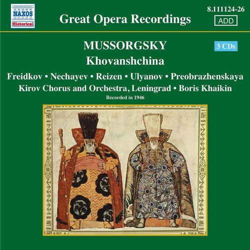 MUSSORGSKY: Khovanshchina (Freidkov, Nechayev, Khaikin) [1946]