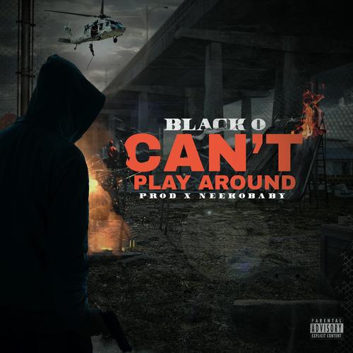 Can't Play Around (Explicit)