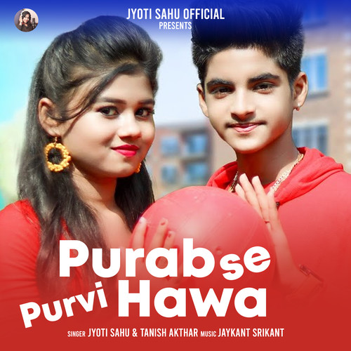 Purab Se Purvi Hawa