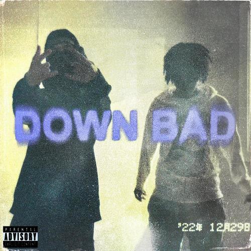 Down Bad (Explicit)