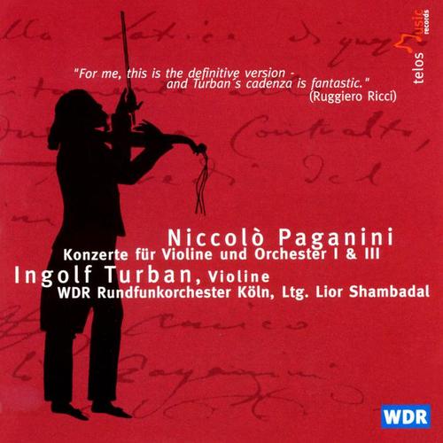 PAGANINI, N.: Violin Concertos Nos. 1 and 3 (Turban, West German Radio Symphony, Shambadal)