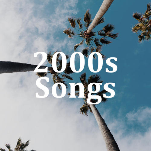 2000s Songs (Explicit)