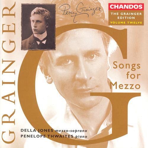 GRAINGER: Grainger Edition, Vol. 12: Songs for Mezzo-Soprano