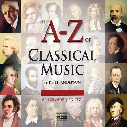 A TO Z OF CLASSICAL MUSIC (The) [3rd Expanded Edition, 2009]