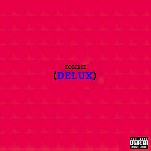 Zombie (Delux) [Explicit]