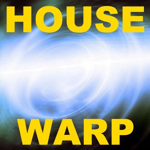 House Warp