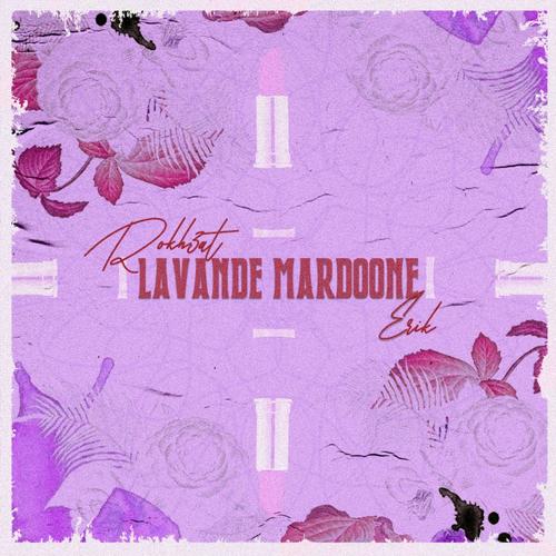 Lavande Mardoone (feat. Erik) [Explicit]