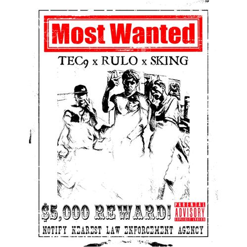 Most Wanted (feat. Rulo DobleH & Tec9) [Explicit]