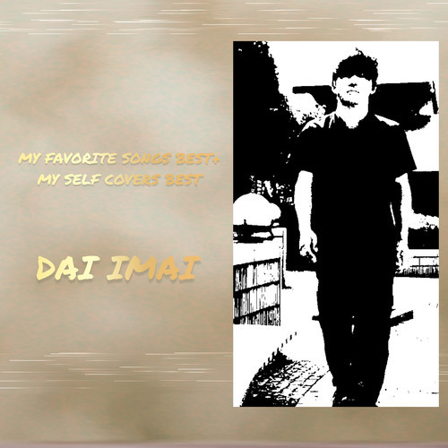MY FAVORITE SONGS BEST+MY SELF COVERS BEST