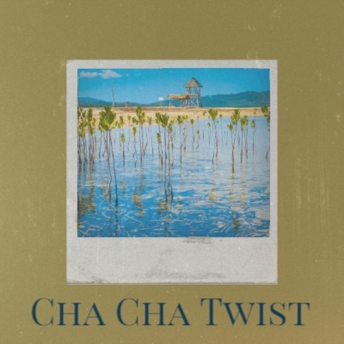 Cha Cha Twist