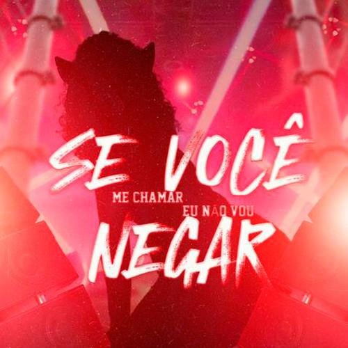 Se Você Me Chamar, Eu Não Vou Negar (Explicit)