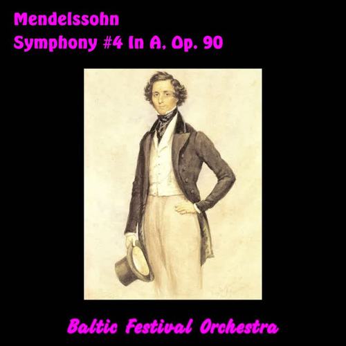 Mendelssohn Symphony #4 In A, Op. 90