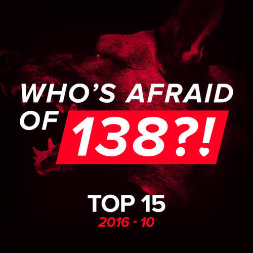 Who's Afraid Of 138?! Top 15 - 2016-10